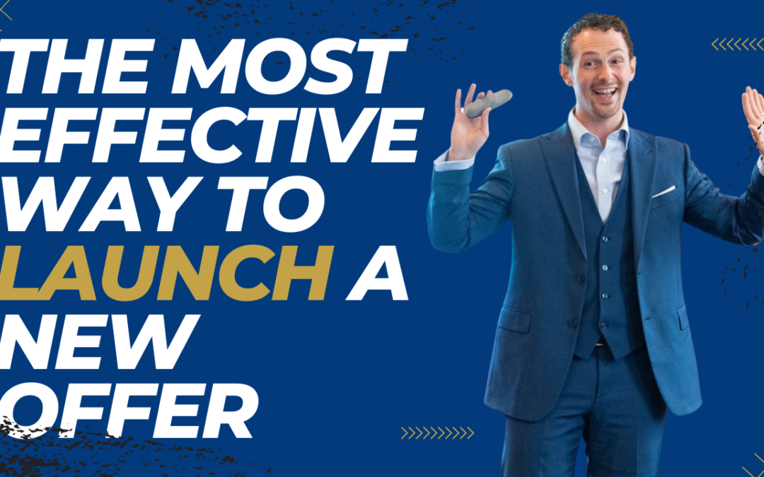 The Most Effective Way to Launch a New Offer