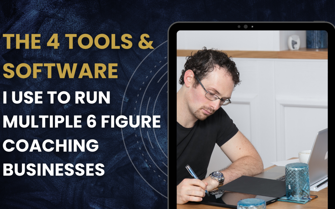The 4 Tools & Software I Use to Run Multiple 6 Figure Coaching Businesses