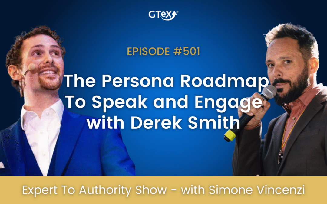 Episode #501 The Persona Roadmap To Speak and Engage with Derek Smith